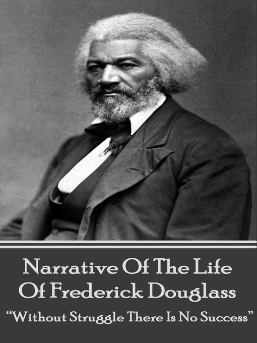 Title details for Narrative of the Life of Frederick Douglass by Frederick Douglass - Available